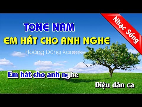 Em Hát Cho Anh Nghe